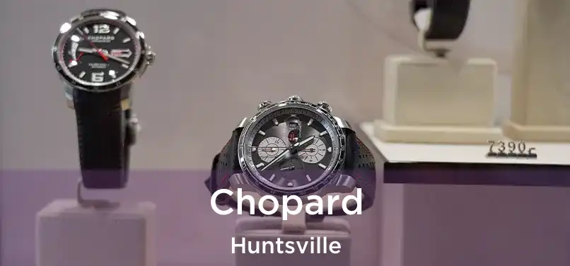 Chopard Huntsville