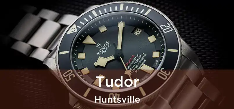 Tudor Huntsville