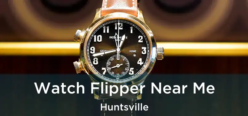 Watch Flipper Near Me Huntsville