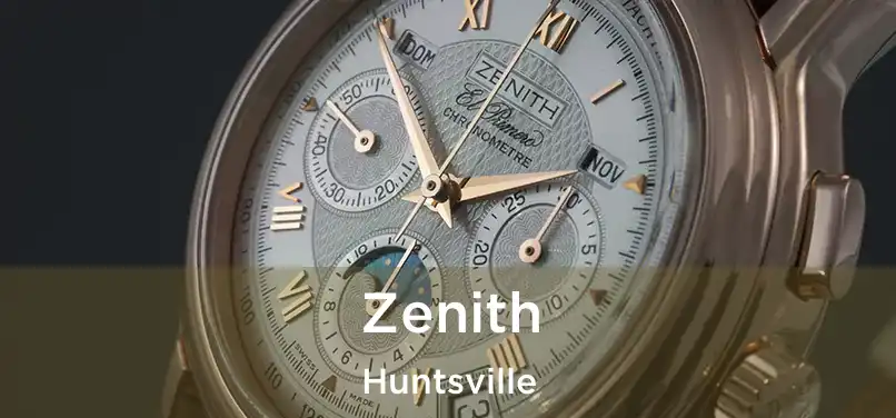 Zenith Huntsville